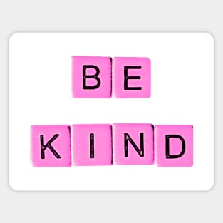 Be Kind In Pink Magnet
